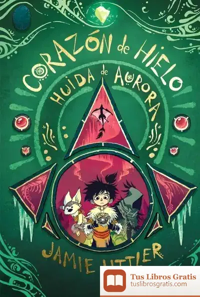 Descargar Corazon De Hielo 2. Huida De Aurora de Jamie Littler