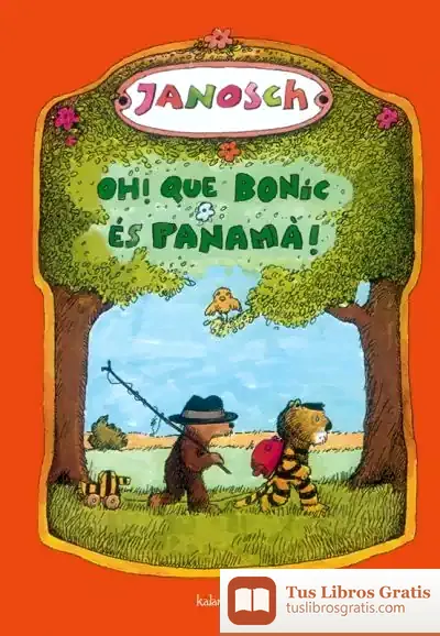 Descargar Oh! Que Bonic Es Panama! de Janosch