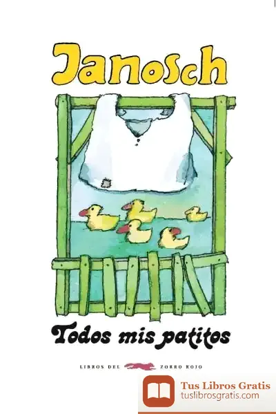 Descargar Todos Mis Patitos de Janosch