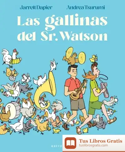 Descargar Las Gallinas Del Sr. Watson