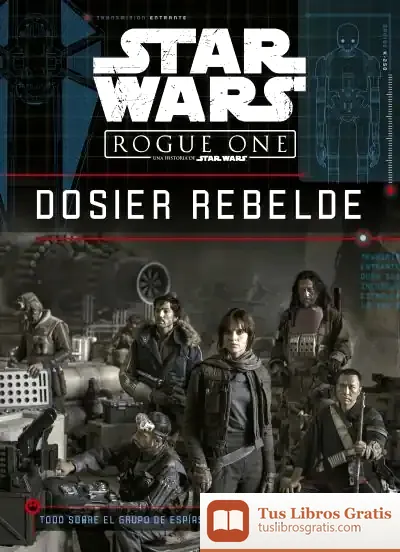 Descargar Star Wars. Rogue One. Dosier Rebelde