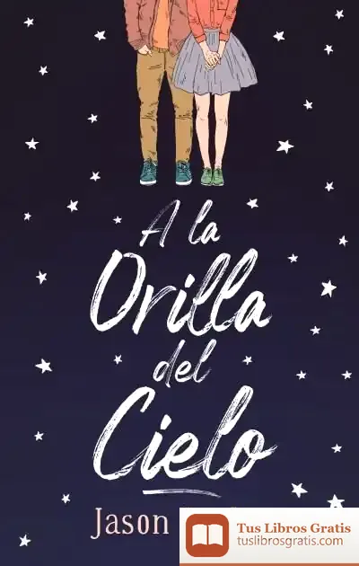 Descargar A La Orilla Del Cielo de Jason Gurley