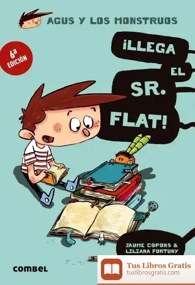 Descargar ¡Llega El Sr. Flat!. Agus Y Los Monstruos 1