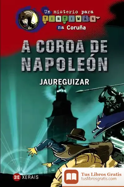 Descargar A Coroa De Napoleón de Jaureguizar