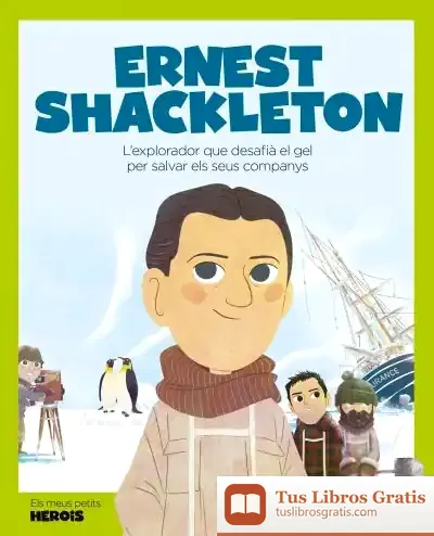 Descargar Ernest Shackleton (Versió En Català) de Javier Alonso López