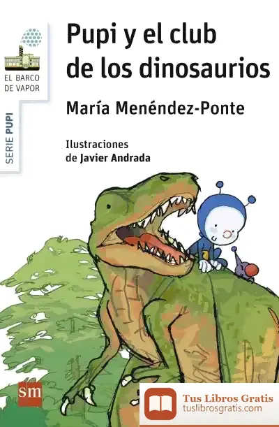 Descargar Pupi Y El Club De Los Dinosaurios de Javier Andrada