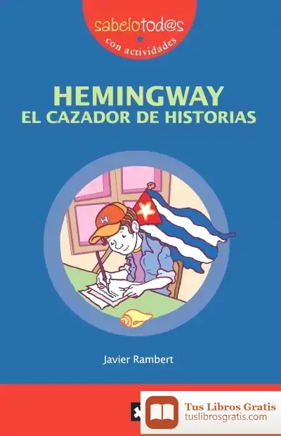 Descargar Hemingway El Cazador De Historias