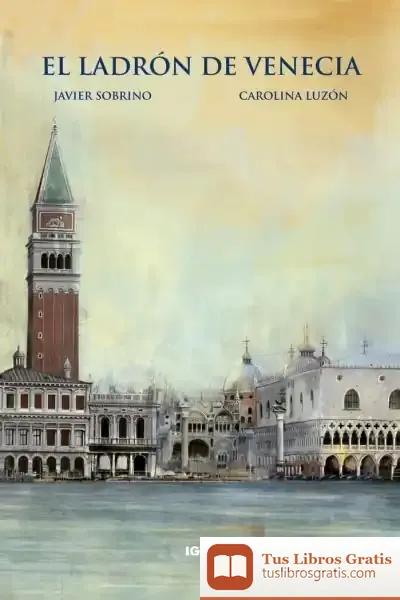 Descargar El Ladrón De Venecia de Javier García Sobrino
