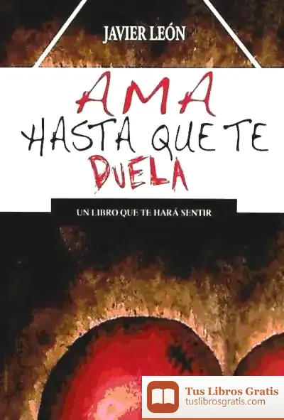 Descargar Ama Hasta Que Te Duela