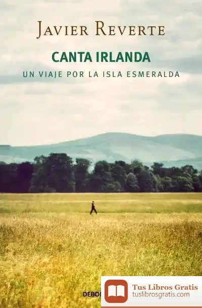 Descargar Canta Irlanda de Javier Reverte
