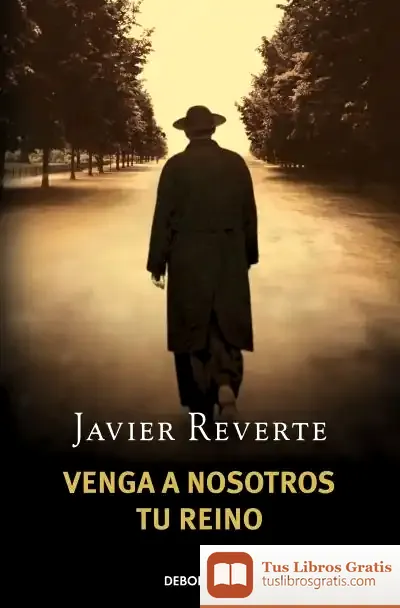 Descargar Venga A Nosotros Tu Reino de Javier Reverte