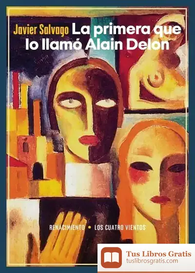 Descargar La Primera Que Lo Llamó Alain Delon de Javier Salvago