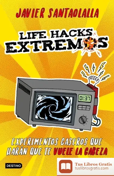 Descargar Life Hacks Extremos de Javier Santaolalla Camino