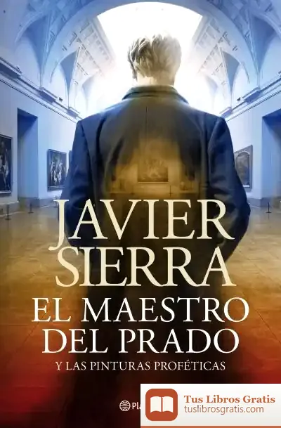 Descargar El Maestro Del Prado de Javier Sierra