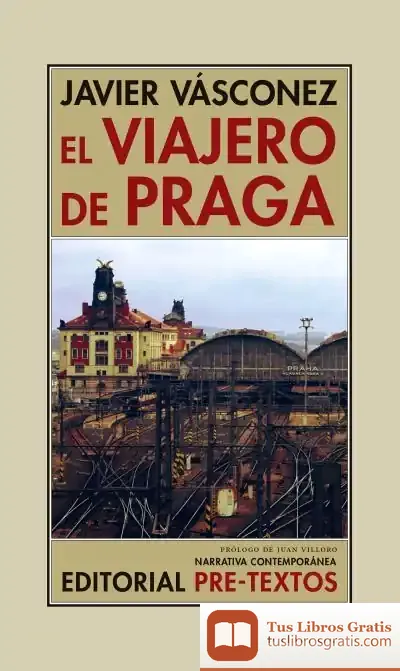 Descargar El Viajero De Praga de Javier Vásconez
