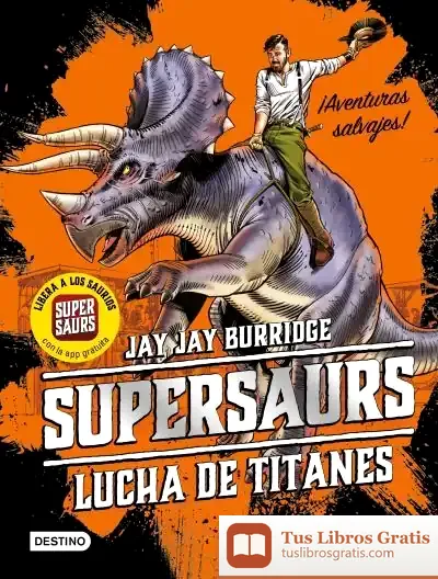 Descargar Supersaurs 3. Lucha De Titanes de Jay Burridge