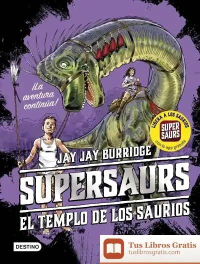 Descargar Supersaurs 4. El Templo De Los Saurios de Jay Burridge
