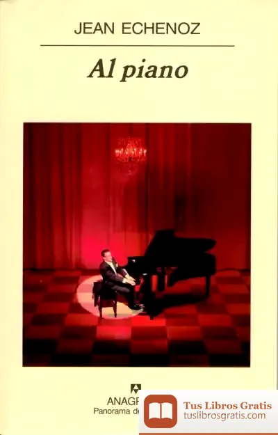 Descargar Al Piano de Jean Echenoz