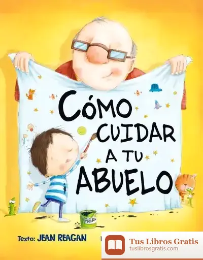 Descargar Como Cuidar A Tu Abuelo de Jean Reagan