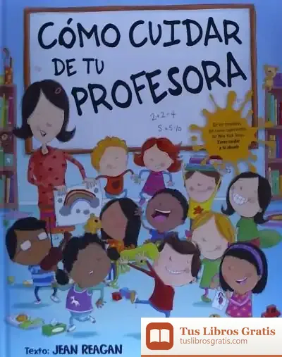 Descargar Cómo Cuidar De Tu Profesora de Jean Reagan