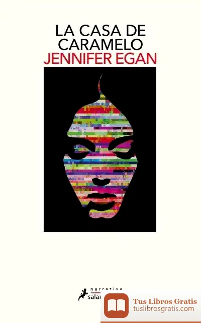 Descargar La Casa De Caramelo de Jennifer Egan
