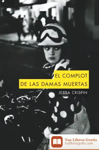 Descargar El Complot De Las Damas Muertas