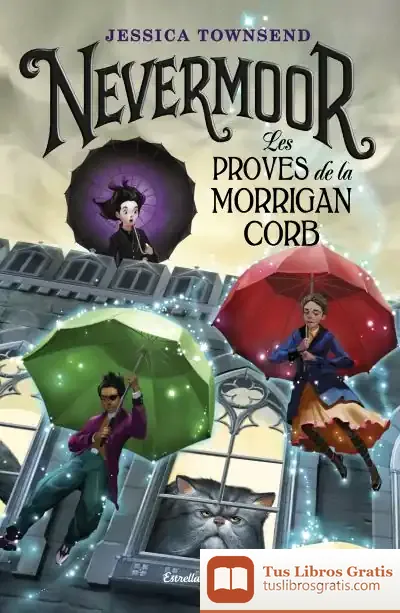 Descargar Nevermoor. Les Proves De La Morrigan Corb