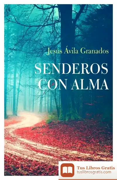 Descargar Senderos Con Alma de Jesús Ávila Granados