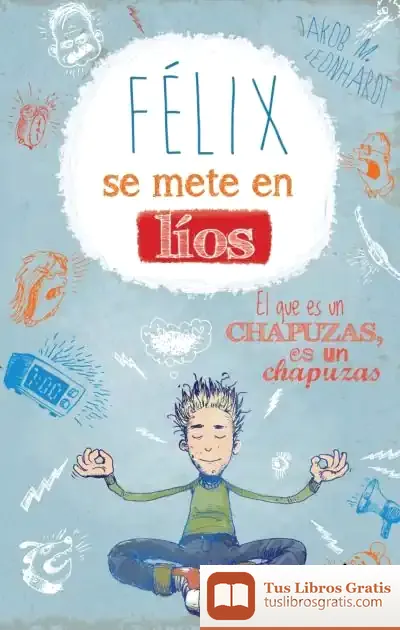 Descargar Félix Se Mete En Lios
