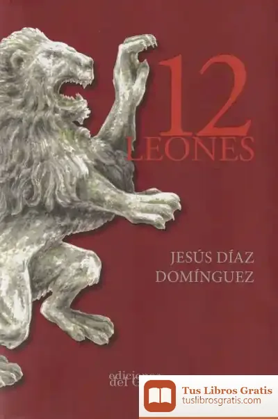 Descargar 12 Leones de Jesús Díaz Domínguez
