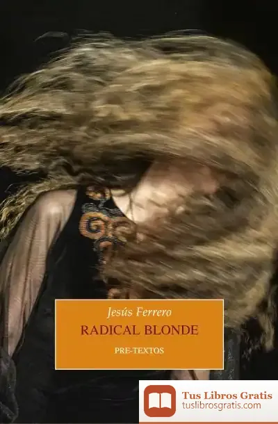 Descargar Radical Blonde de Jesús Ferrero