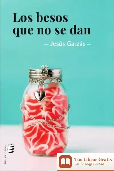 Descargar Besos Que No Se Dan, Los de Jesús Garzás