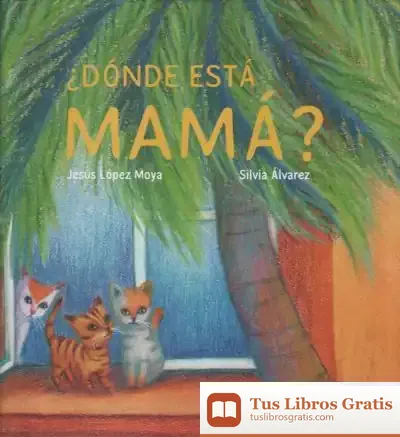 Descargar ¿Dónde Está Mamá?