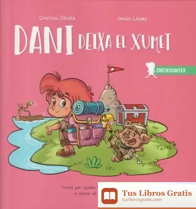Descargar Dani Deixa El Xumet de Jesús López Pastor