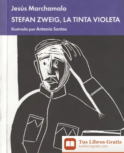 Descargar Stefan Zweig. La Tinta Violeta de Jesús Marchamalo