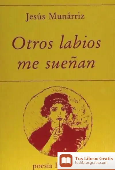 Descargar Otros Labios Me Sueñan de Jesús Munárriz