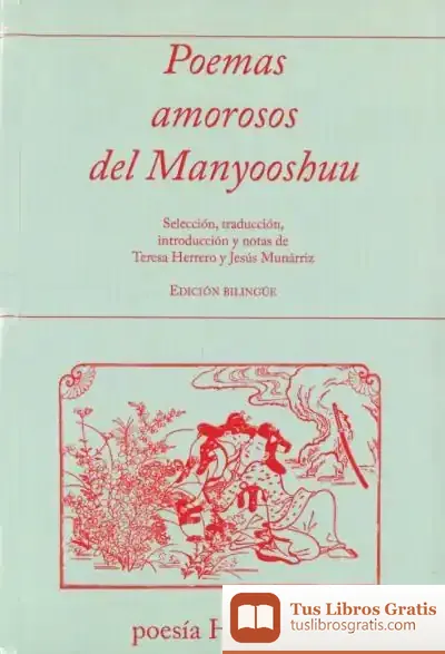Descargar Poemas Amorosos Del Manyooshuu de Jesús Munárriz