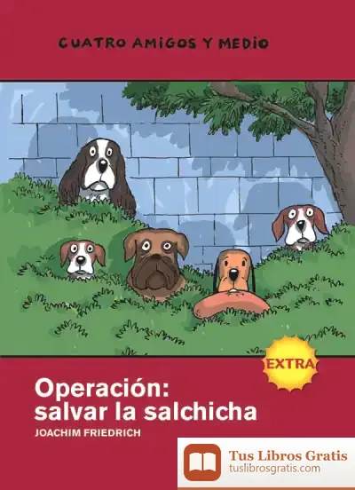 Descargar Número Extra... Operación: Salvar La Salchicha de Joachim Friedrich