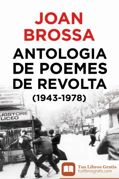 Descargar Antologia De Poemes De Revolta (1943 - 1978)