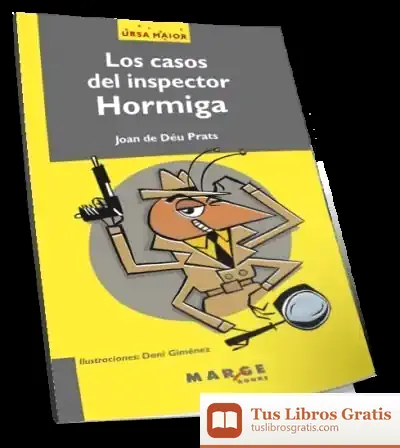 Descargar Los Casos Del Inspector Hormiga de Joan de Déu Prats