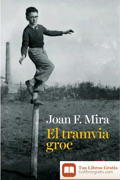 Descargar El Tramvia Groc de Joan F. Mira