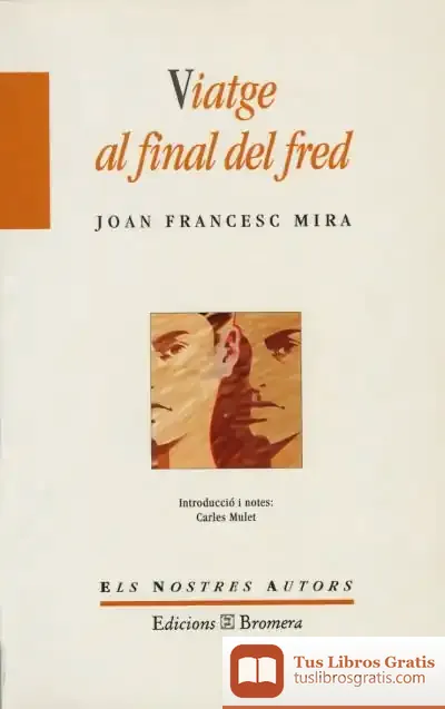 Descargar Viatge Al Final Del Fred de Joan F. Mira