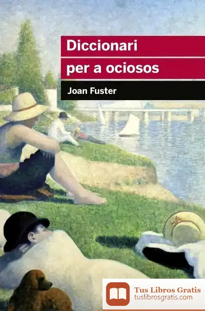 Descargar Diccionari Per A Ociosos de Joan Fuster