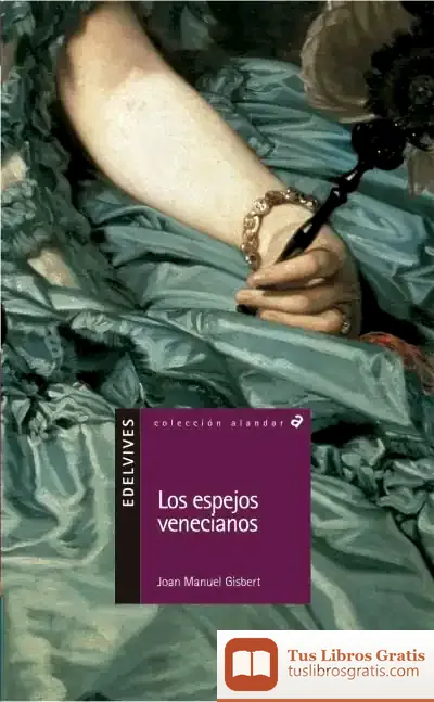 Descargar Los Espejos Venecianos de Joan Manuel Gisbert
