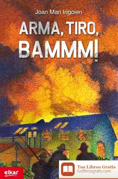 Descargar Arma, Tiro, Bammm! de Joan Mari Irigoien