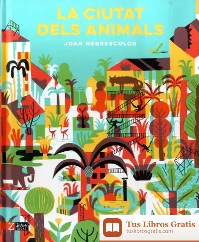 Descargar La Ciutat Dels Animals