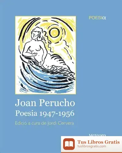 Descargar Joan Perucho. Poesia 1947-1956 de Joan Perucho