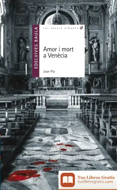 Descargar Amor I Mort A Venecia de Joan Pla
