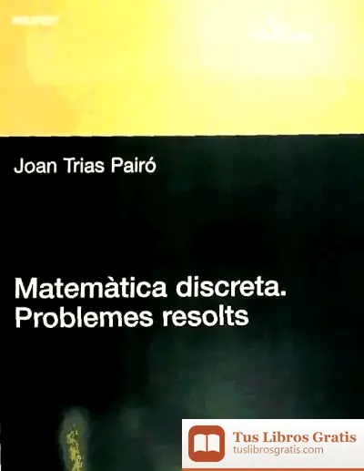 Descargar Matemàtica Discreta. Problemes Resolts