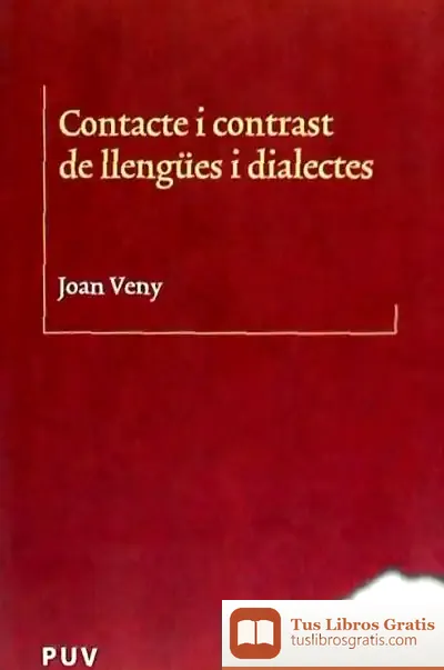Descargar Contacte I Contrast De Llengües I Dialectes de Joan Veny
